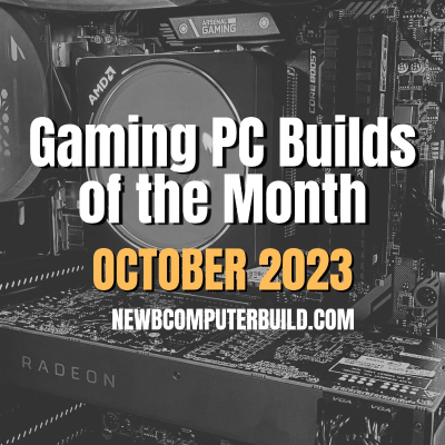 episode The Best Gaming PC Builds of the Month (Best for October 2023) artwork