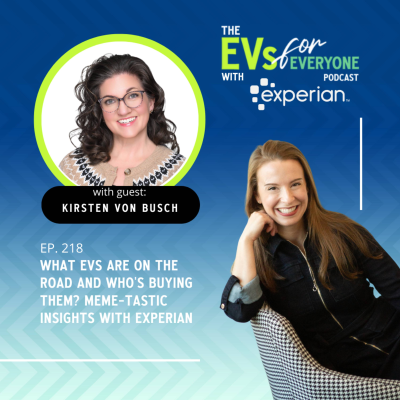 episode Ep. 218: What EVs Are On The Road and Who's Buying Them? Meme-tastic Insights with Experian artwork