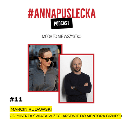 episode #11 Marcin Rudawski – sportowa emerytura to nie dla mnie| Anna Puślecka PODCAST "Moda to nie wszystko" artwork