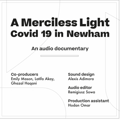 episode A Merciless Light - Covid 19 in Newham artwork