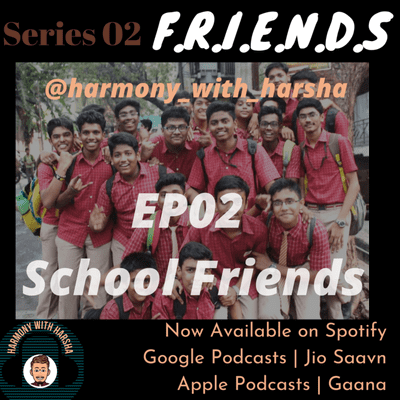 episode S02-F.R.I.E.N.D.S | EP02 - School Friends artwork