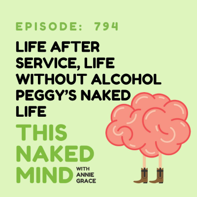 episode Life After Service, Life Without Alcohol | Peggy’s Naked Life | E794 artwork