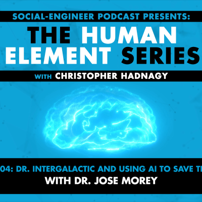 episode Ep. 304 - Human Element Series - Dr. Intergalactic and Using AI to Save The World with Dr. Jose Morey artwork