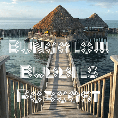 Bungalow Buddies Podcast