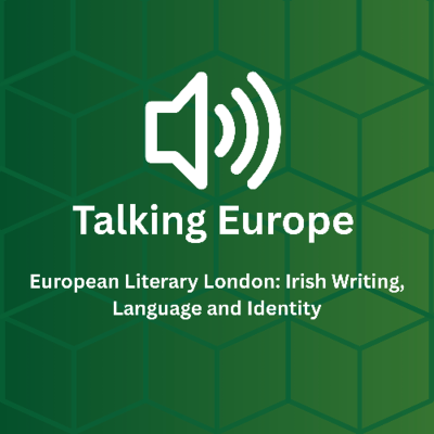 episode European Literary London: Irish Writing, Language and Identity artwork