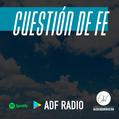 episode Cuestión de Fe #8 - Dios ante las tragedias artwork