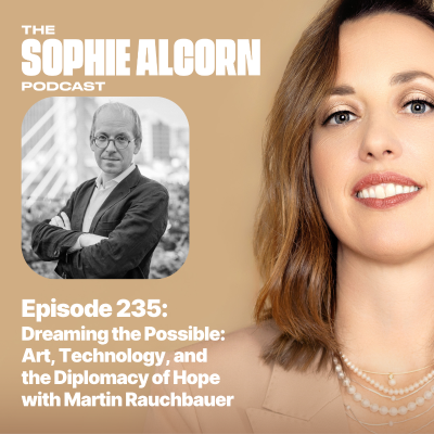 episode 235: Dreaming the Possible: Art, Technology, and the Diplomacy of Hope with Martin Rauchbauer artwork