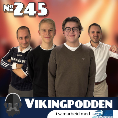 episode #245 — 😮‍💨 Elendig kamp — Viking er et topplag!😮‍💨 artwork