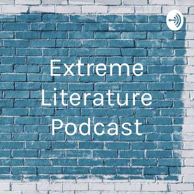 Extreme Literature Podcast