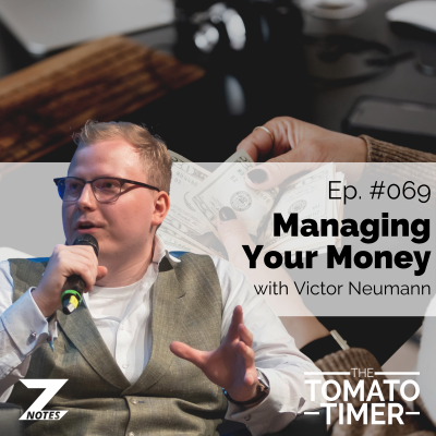 episode Managing Your Money ft. Victor Neumann | The Tomato Timer #069 artwork