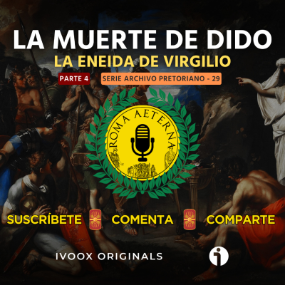 episode La muerte de DIDO - Eneida IV - Archivo Pretoriano 29 artwork