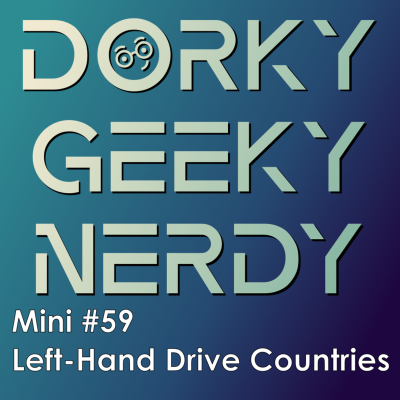 episode Left-Hand Drive Countries (Mini #59) artwork