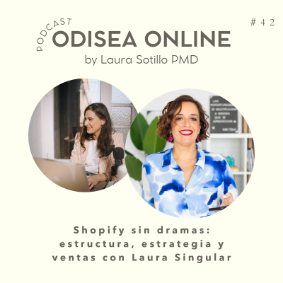 episode #42 Shopify sin dramas: estructura, estrategia y ventas con Laura Singular artwork