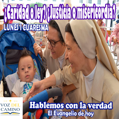 episode 19.FEB.24 CUARESMA I ¿CARIDAD O LEY? ¿JUSTICIA O MISERICORDIA? artwork