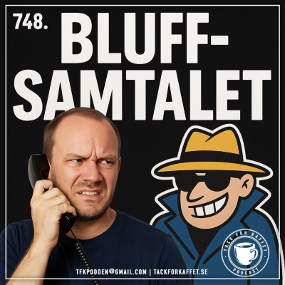 episode 748. Bluffsamtalet. artwork