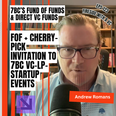 episode E123 7BC’s Fund of Funds + Cherry-Pick Direct VC Strategy + Invitation to 7BC VC-LP-Startup Events artwork