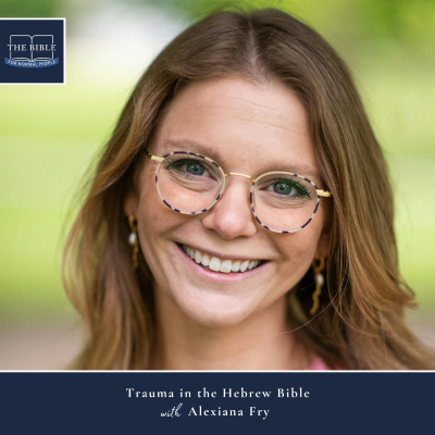 episode [Bible] Episode 297: Alexiana Fry - Trauma in the Hebrew Bible artwork