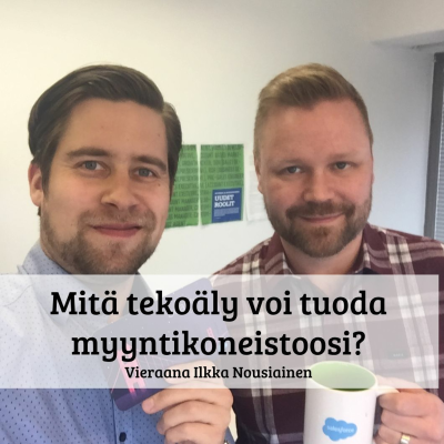 episode Mitä tekoäly voi tuoda myyntikoneistoosi? artwork