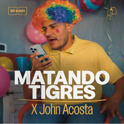 episode Los peores tigres con John Acosta | 201 artwork