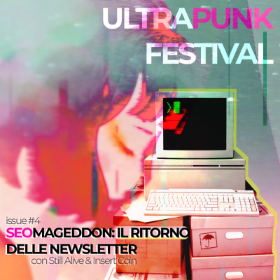episode SEOmageddon | Ultrapunk #4 con Still Alive e Insert Coin artwork