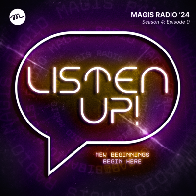 episode LISTEN UP: New Beginnings Begin Here — Tune into MAGIS Radio! artwork