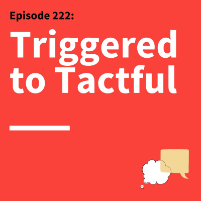 episode 222. Discussing through Discomfort: Why the Conversations You Avoid Cost You the Most artwork