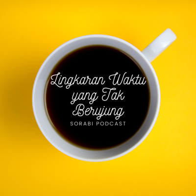 episode SoraBi #13 : Lingkaran Waktu yang Tak Berujung artwork