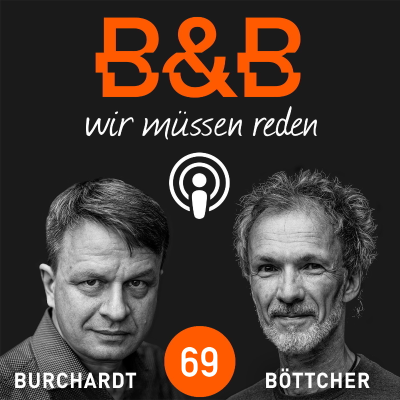 B&B #69 Burchardt & Böttcher. 2023: Mit Herz und Helm durch die Zeitenwände.