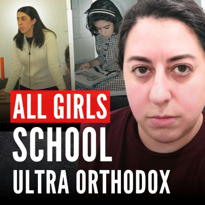 episode ULTRA ORTHODOX: Exposing Harmful Practices in All Girls’ Schools artwork