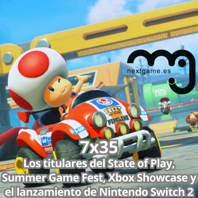 episode 7x35: Los titulares del Summer Game Fest y Nintendo Switch 2: impresiones, mirada al futuro y Mario Kart World ¿GOTY? artwork
