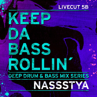 episode KEEP DA BASS ROLLIN´ Livecut 5B - Nassstya artwork