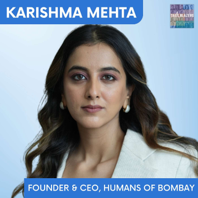 episode Karishma Mehta, Founder of Humans of Bombay artwork