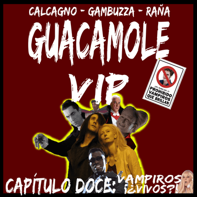 episode Guacamole VIP #12: Vampiros ¿¡VIVOS!? artwork