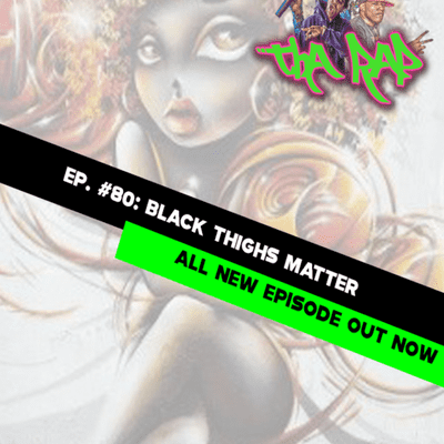episode Ep. 80 - Black Thighs Matter artwork