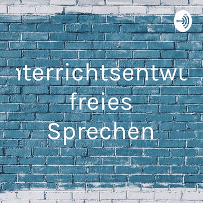 Unterrichtsentwurf freies Sprechen