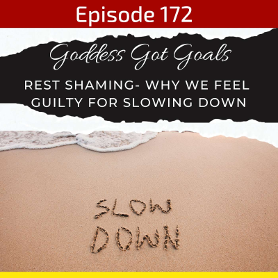 episode 172: Rest Shaming – Why We Feel Guilty for Slowing Down artwork