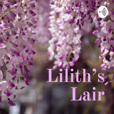 Lilith’s Lair