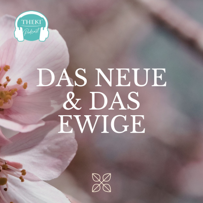 episode Das Neue & das Ewige: Veränderungen überall, auch in MIR | #142 artwork