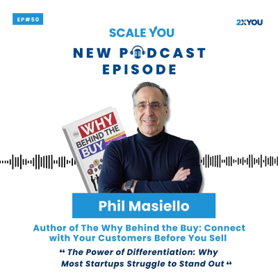 episode Episode 50: The Harsh Truth About Why Startups Struggle to Stand Out And How to Fix It with Phil Masiello artwork