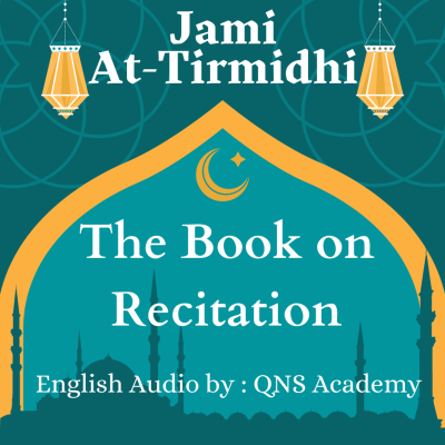 episode 43 Jami At Tirmidhi The Book on Recitation hadith 2927-2949 of 3956 English Audiobook artwork