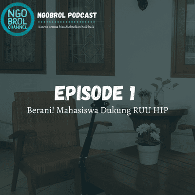 episode Ngobrol Podcast #01 | Berani! Mahasiswa Dukung RUU HIP artwork