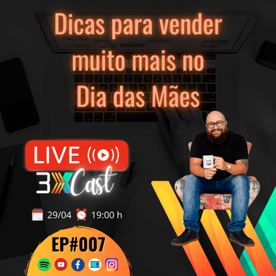 episode EP07 - Dicas para vender MUITO mais no dia das mães artwork