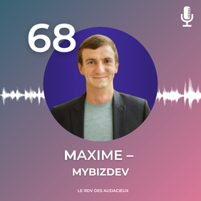 episode #68 : Maxime Pari - Bataille et acharnement pour ne pas fermer sa start-up artwork