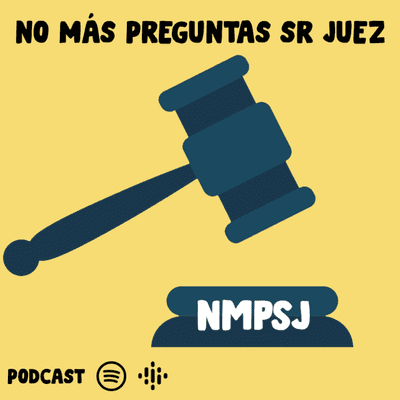 No más preguntas Señor Juez