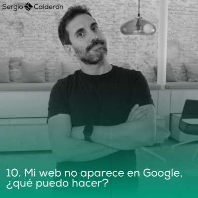 episode 10. Mi web no aparece en Google, ¿qué puedo hacer? artwork