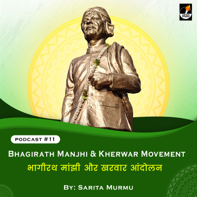 episode Bhagirath Manjhi and Kherwar Movement - भागीरथ मांझी और खरवार आंदोलन artwork