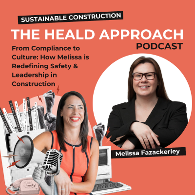 episode From Compliance to Culture: How Melissa Fazackerley is Redefining Safety & Leadership in Construction artwork