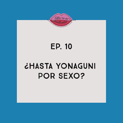 episode ¿Hasta Yonaguni por sexo? artwork
