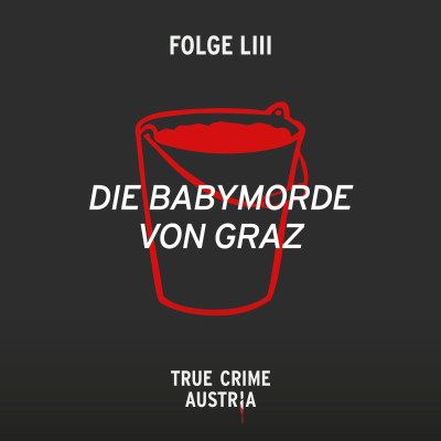 episode No 53 - Die Babymorde von Graz artwork