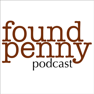 episode Welcome to the world, Found Penny Podcast! artwork